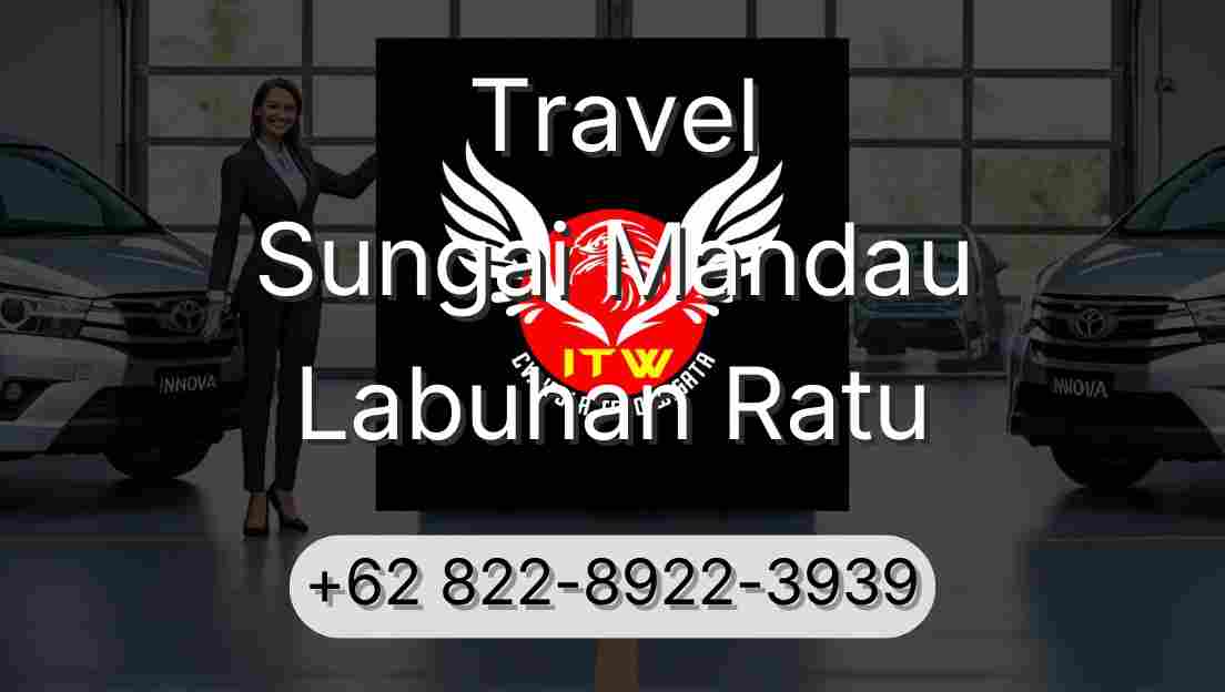 Travel Sungai Mandau Labuhan Ratu