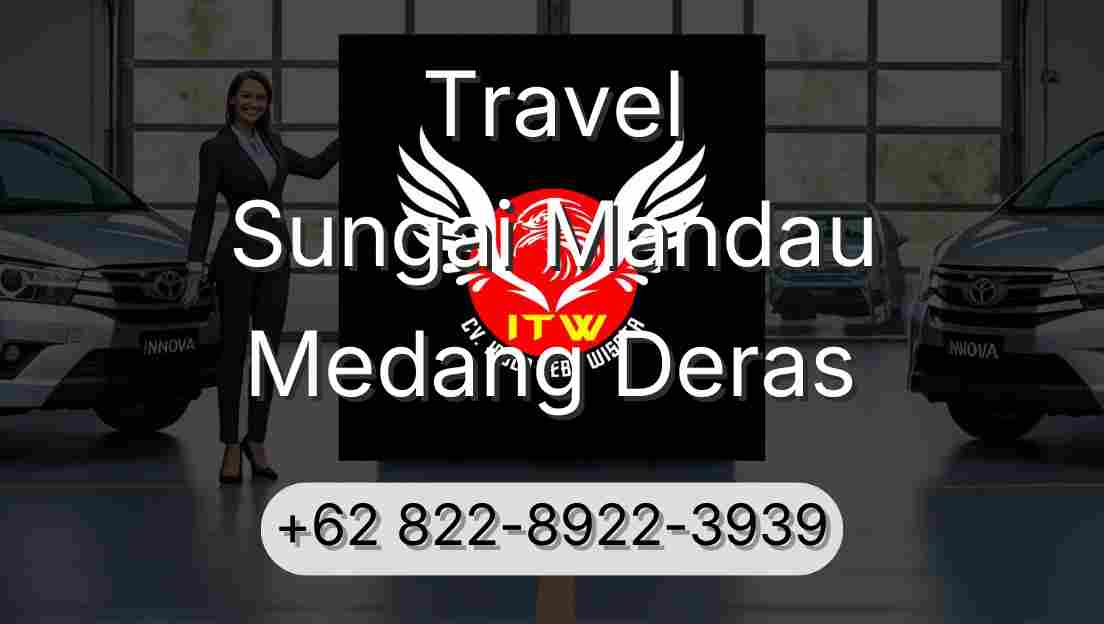 Travel Sungai Mandau Medang Deras