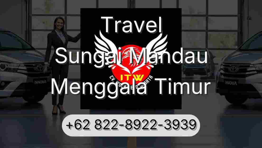 Travel Sungai Mandau Menggala Timur