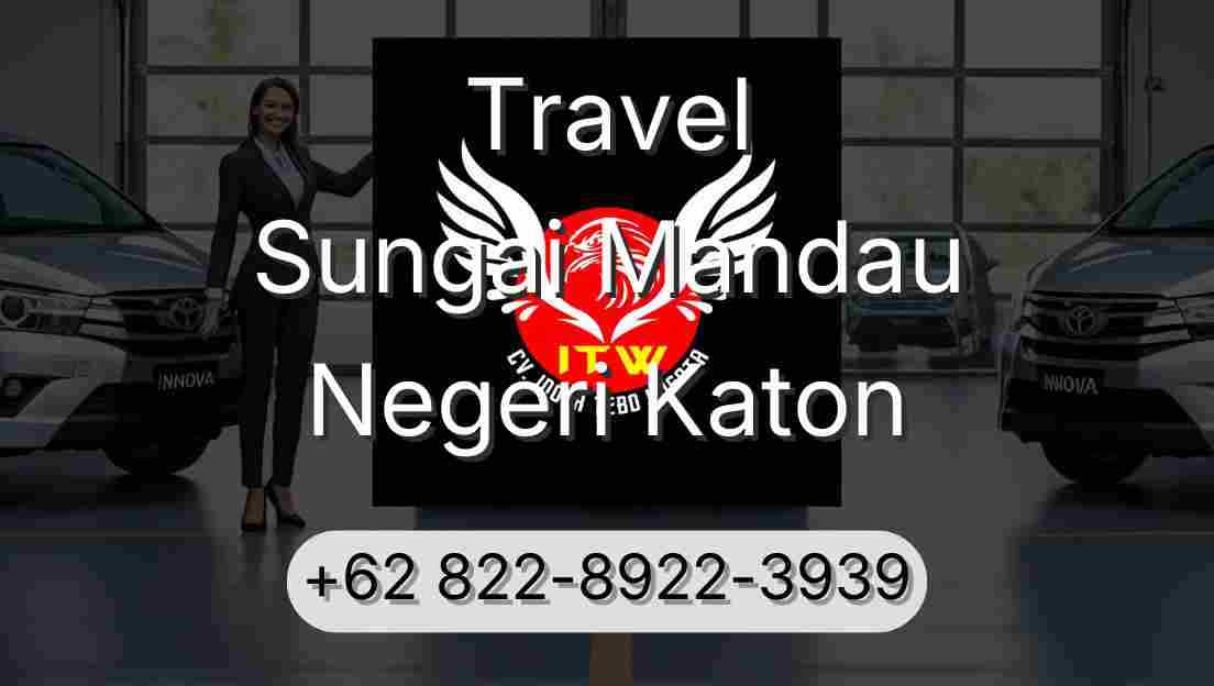 Travel Sungai Mandau Negeri Katon