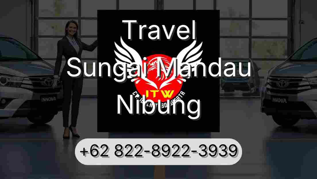 Travel Sungai Mandau Nibung