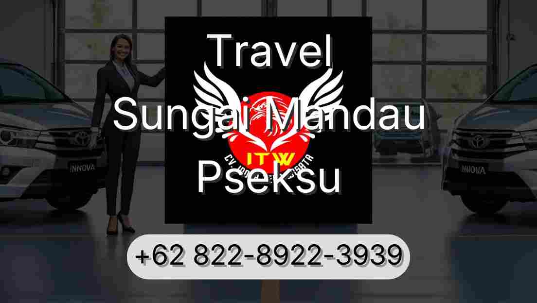 Travel Sungai Mandau Pseksu