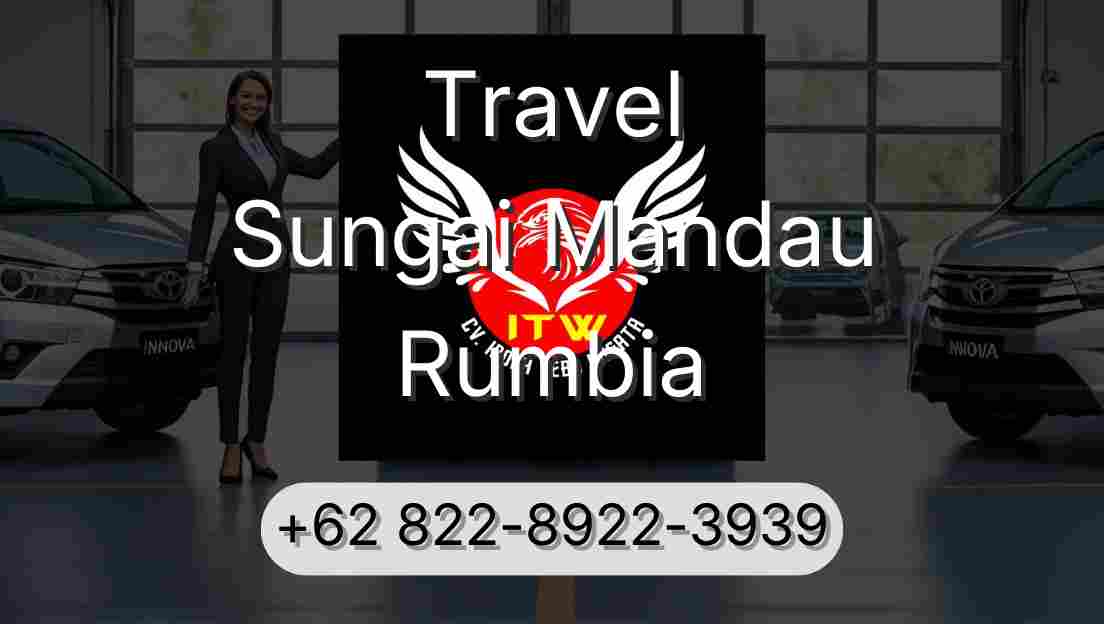 Travel Sungai Mandau Rumbia