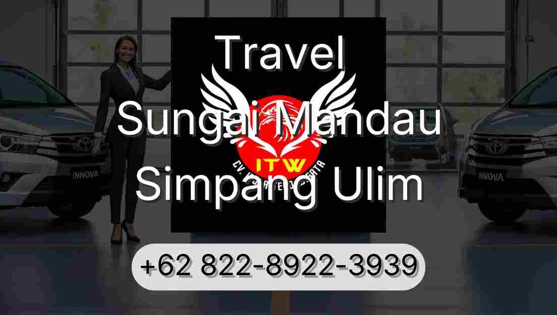 Travel Sungai Mandau Simpang Ulim