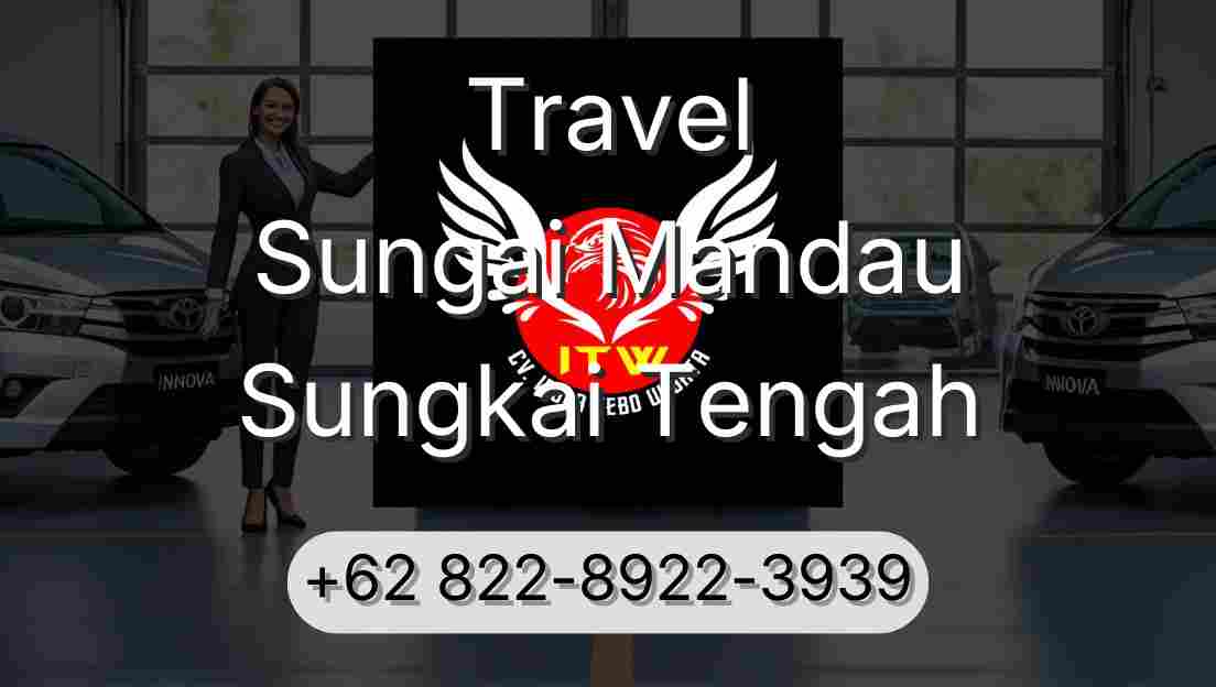 Travel Sungai Mandau Sungkai Tengah