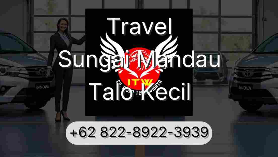 Travel Sungai Mandau Talo Kecil