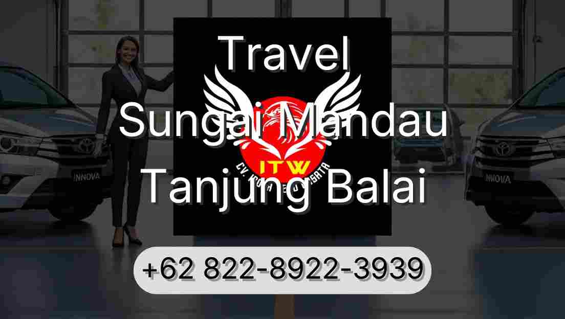 Travel Sungai Mandau Tanjung Balai