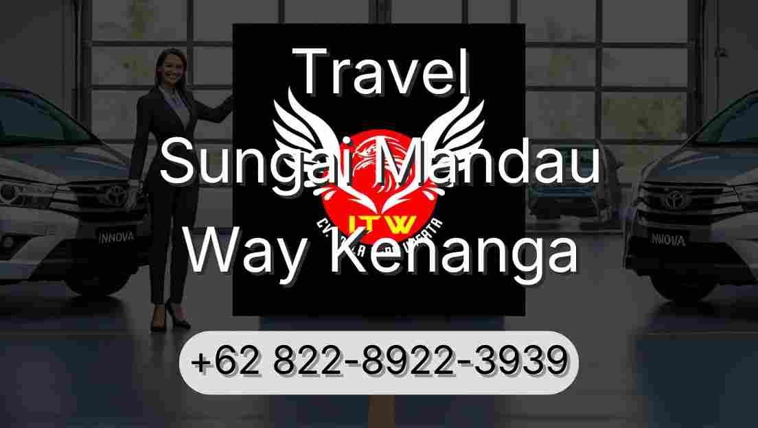 Travel Sungai Mandau Way Kenanga