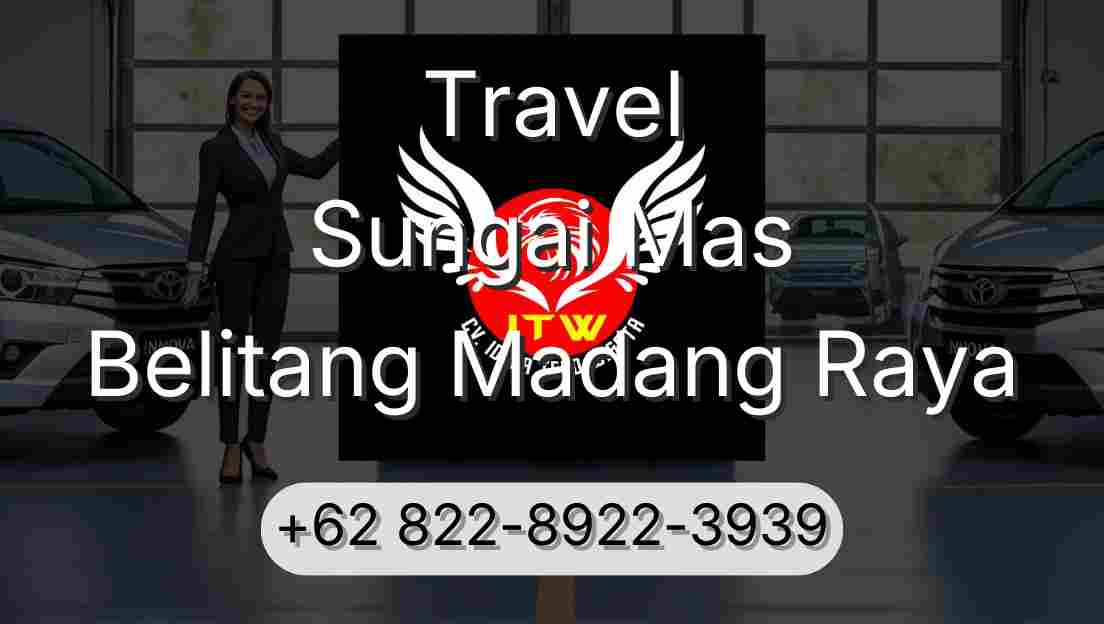 Travel Sungai Mas Belitang Madang Raya