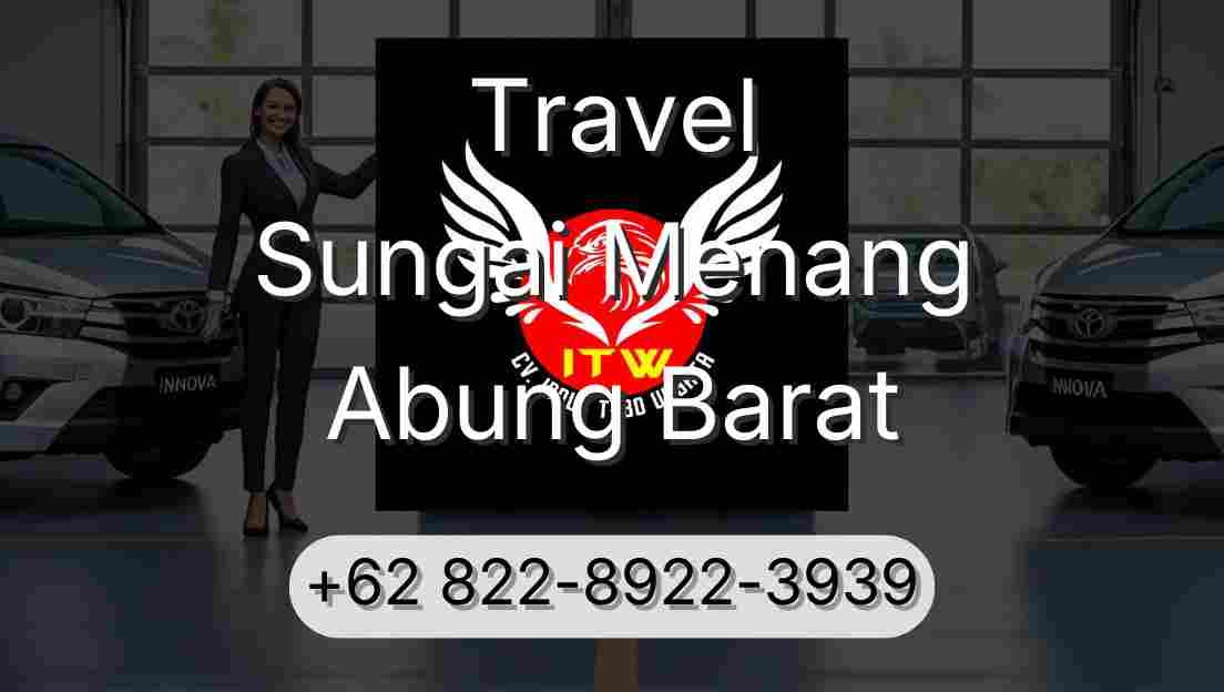 Travel Sungai Menang Abung Barat