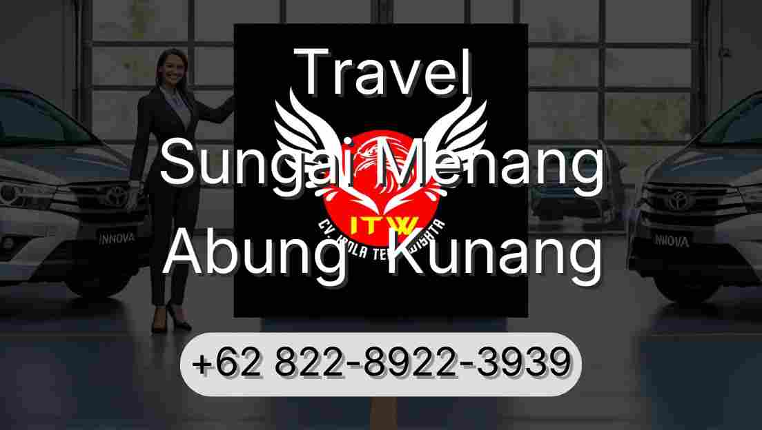 Travel Sungai Menang Abung  Kunang