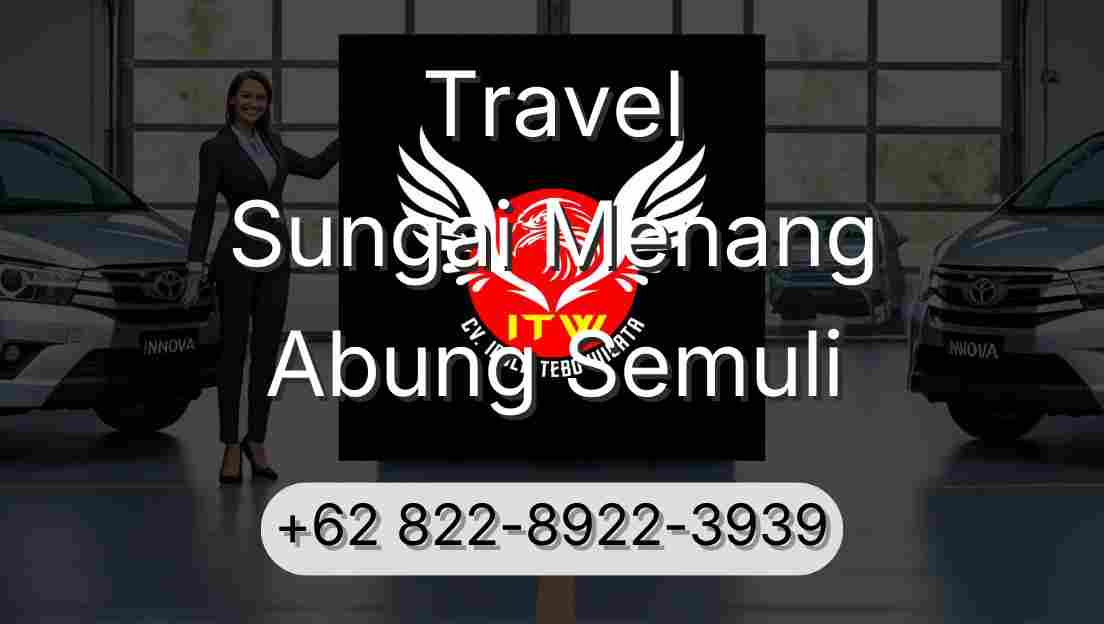 Travel Sungai Menang Abung Semuli