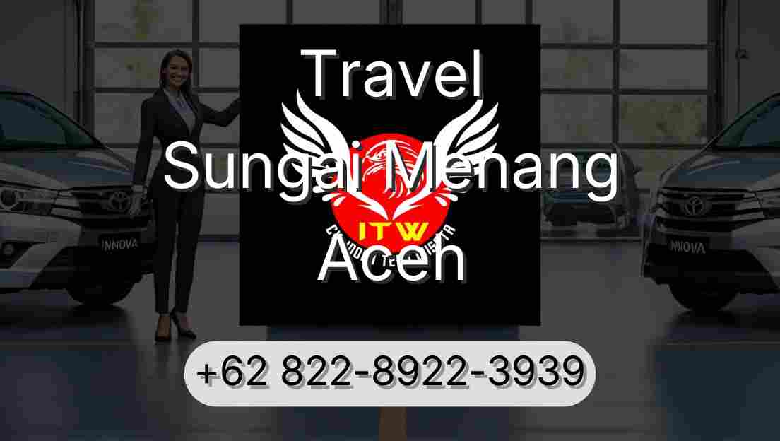 Travel Sungai Menang Aceh