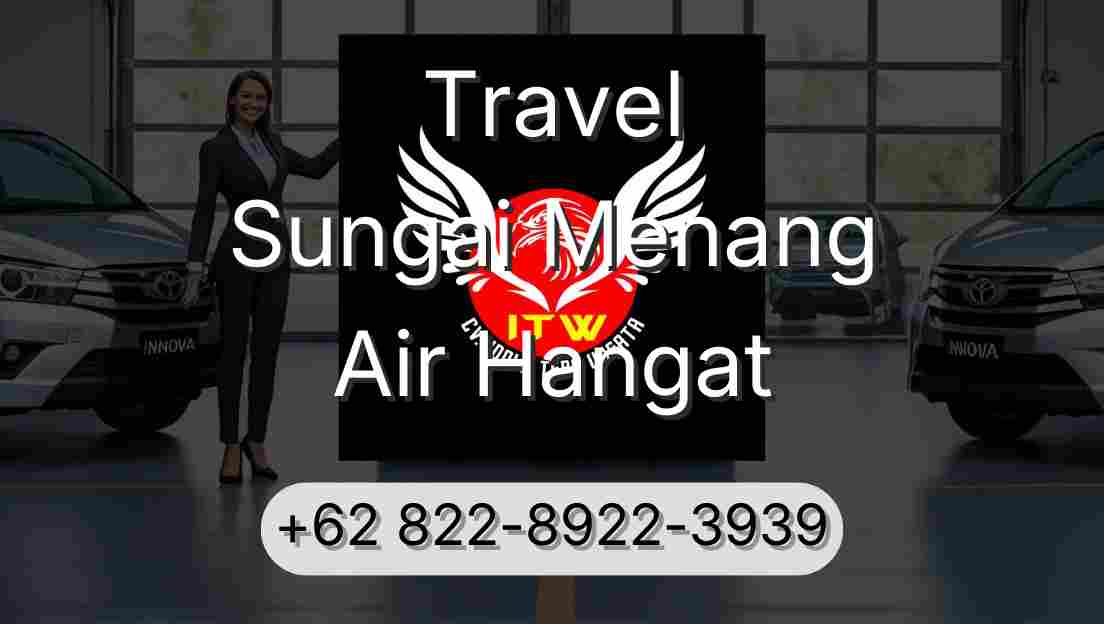 Travel Sungai Menang Air Hangat