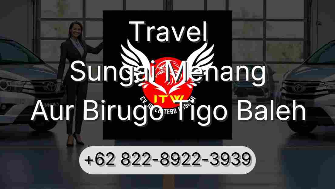 Travel Sungai Menang Aur Birugo Tigo Baleh