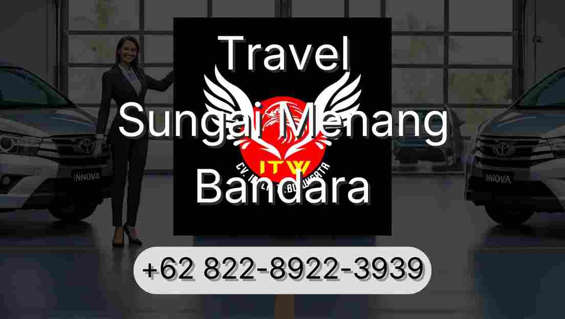 Travel Sungai Menang Bandara