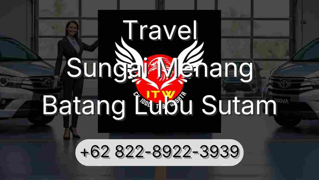 Travel Sungai Menang Batang Lubu Sutam