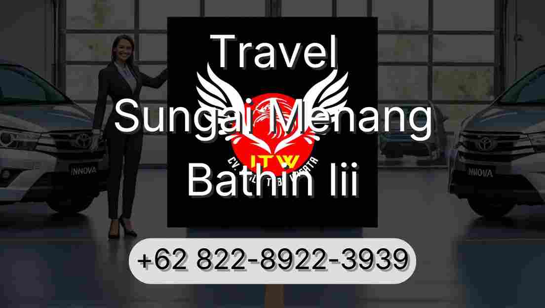 Travel Sungai Menang Bathin Iii