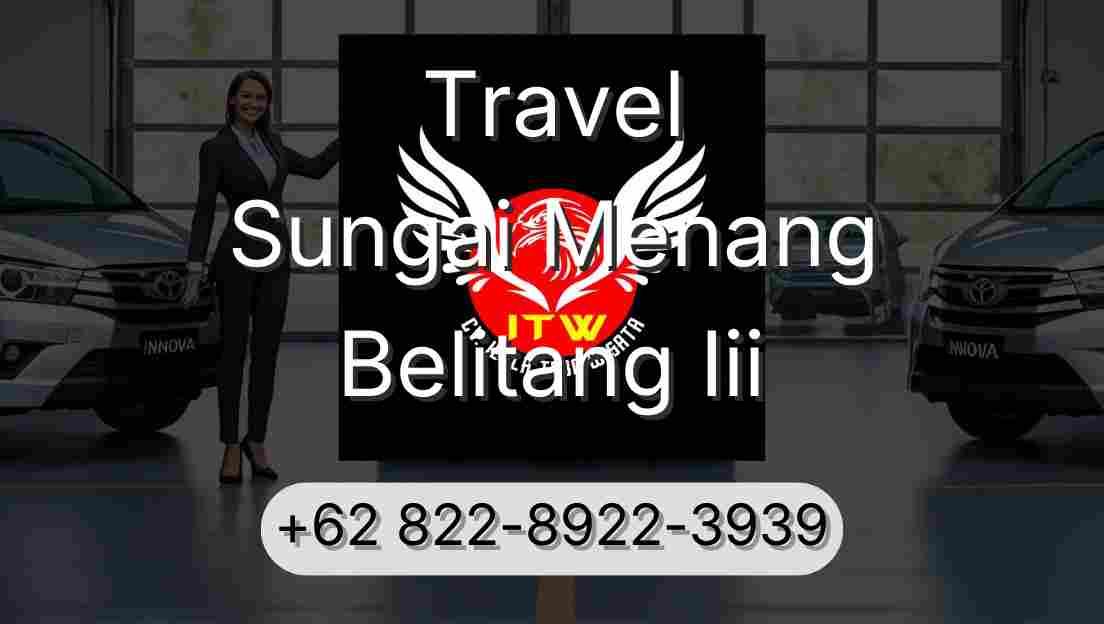 Travel Sungai Menang Belitang Iii
