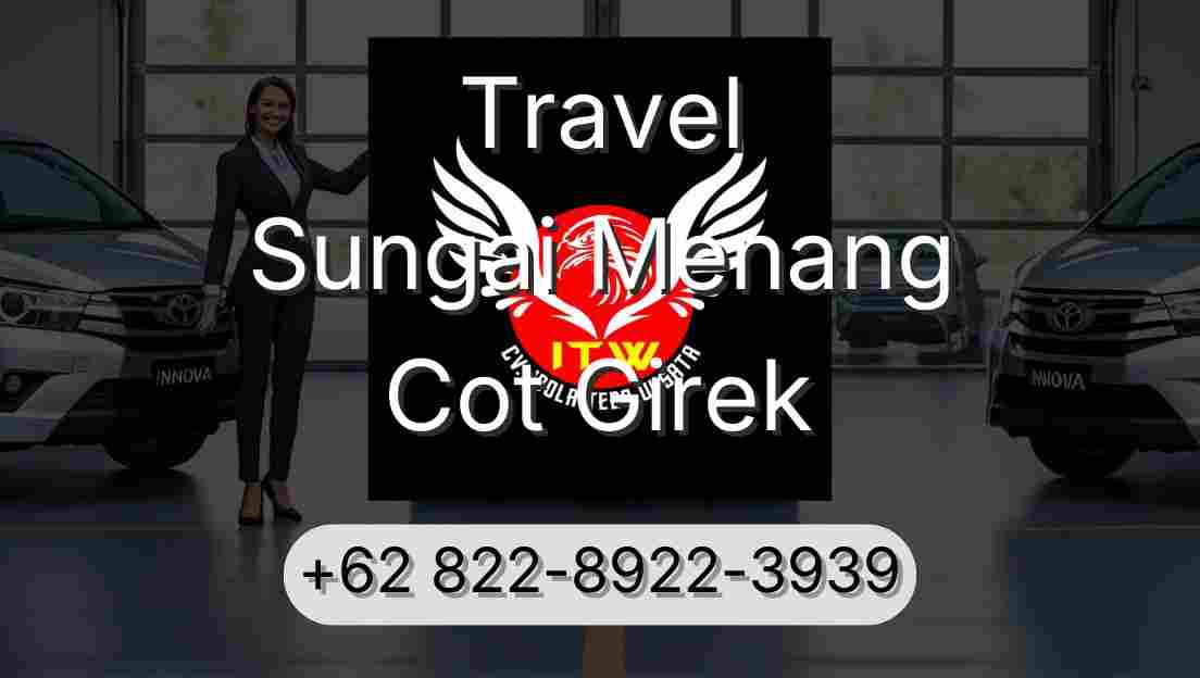 Travel Sungai Menang Cot Girek