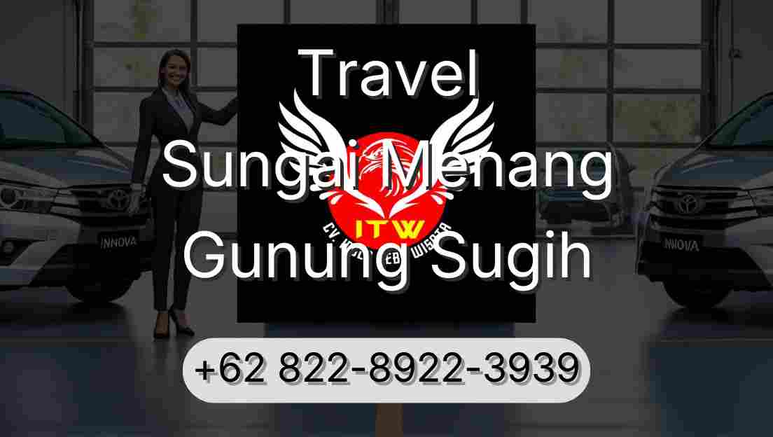 Travel Sungai Menang Gunung Sugih