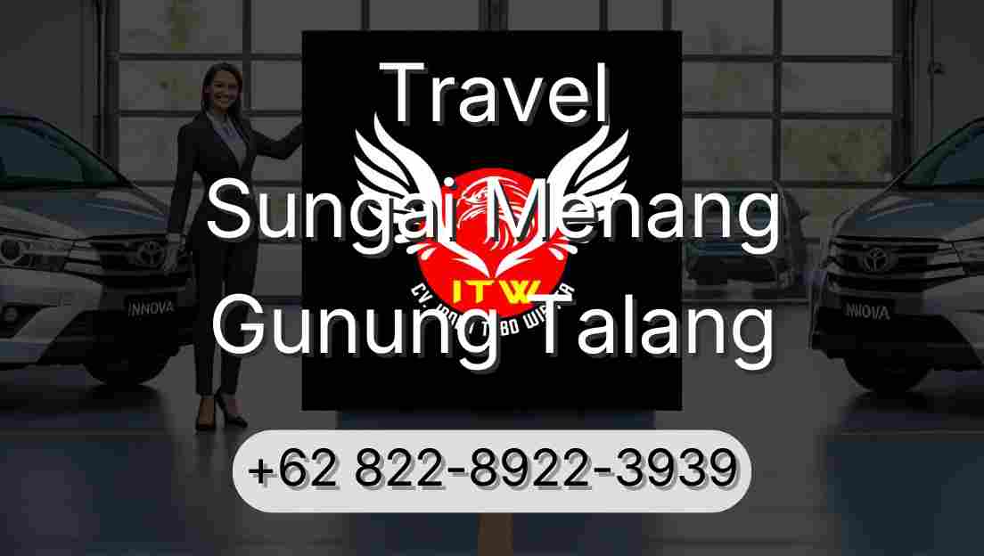 Travel Sungai Menang Gunung Talang