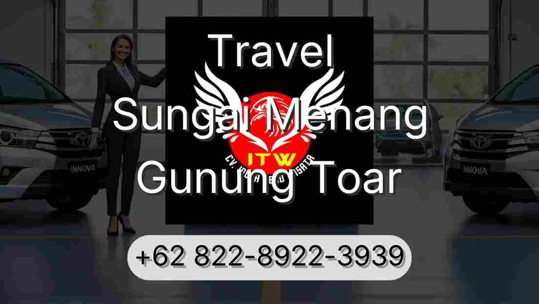 Travel Sungai Menang Gunung Toar