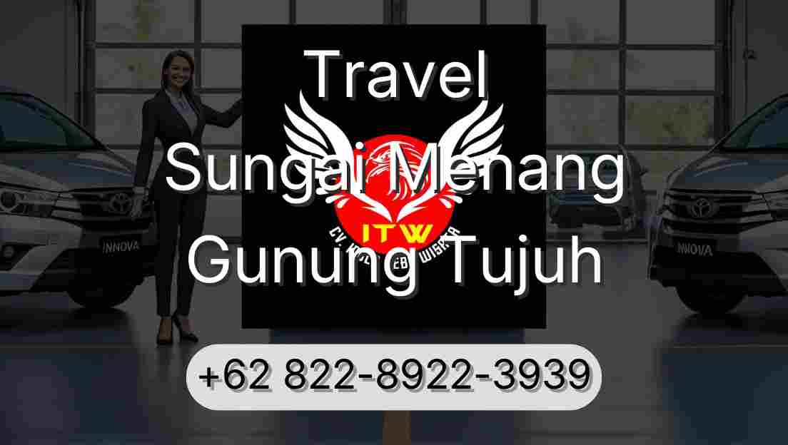 Travel Sungai Menang Gunung Tujuh