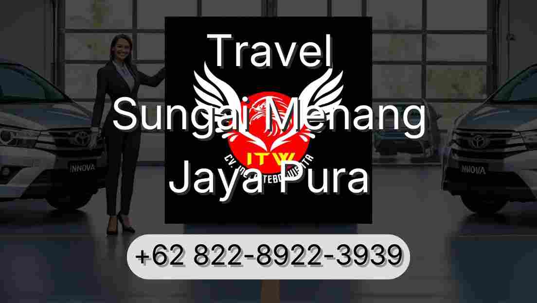 Travel Sungai Menang Jaya Pura