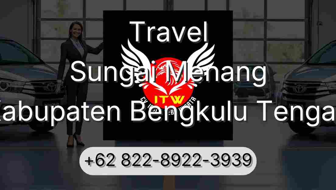 Travel Sungai Menang Kabupaten Bengkulu Tengah