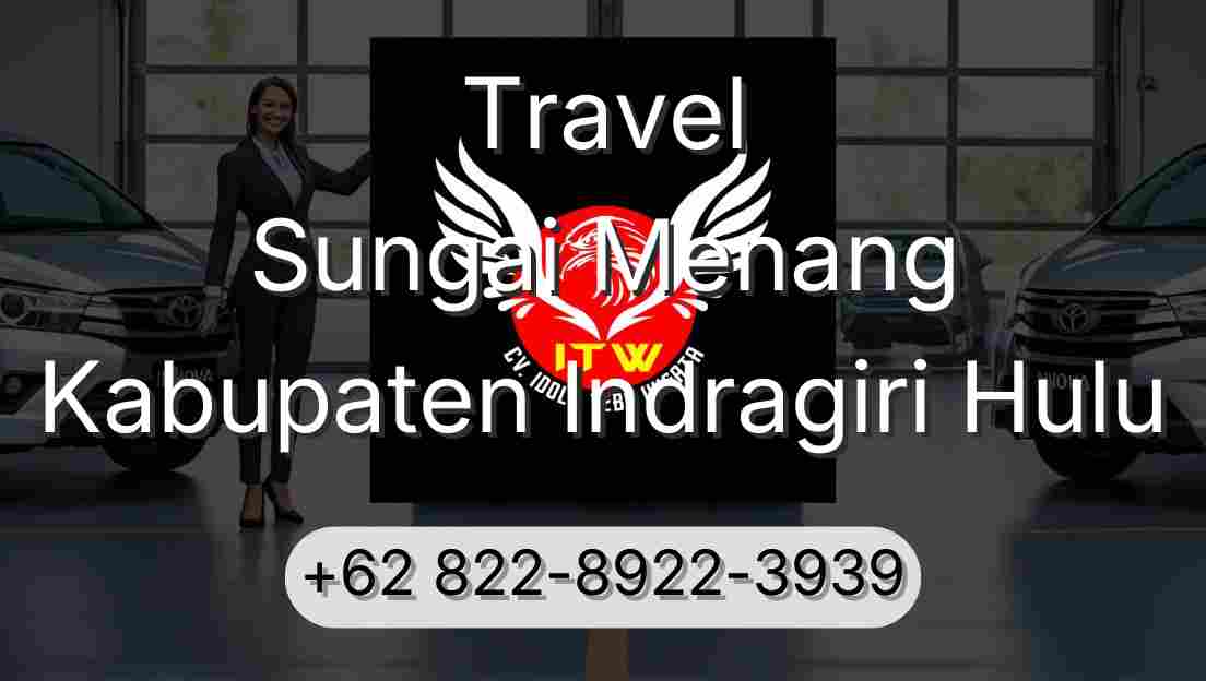 Travel Sungai Menang Kabupaten Indragiri Hulu