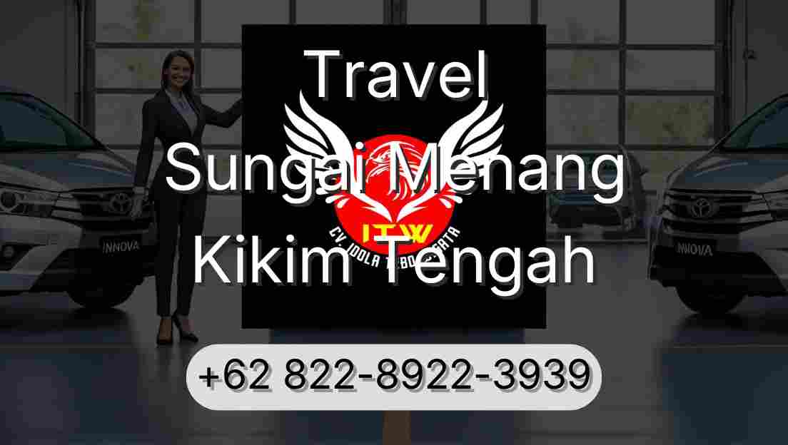 Travel Sungai Menang Kikim Tengah
