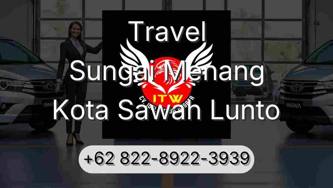 Travel Sungai Menang Kota Sawah Lunto