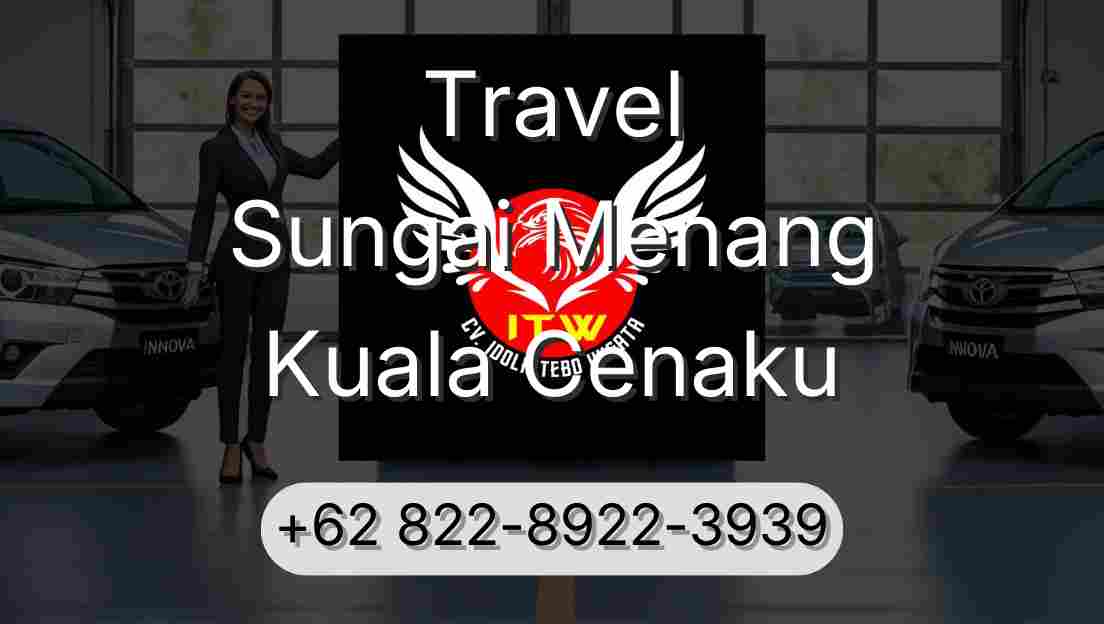 Travel Sungai Menang Kuala Cenaku