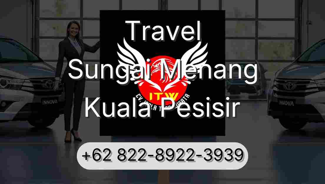 Travel Sungai Menang Kuala Pesisir