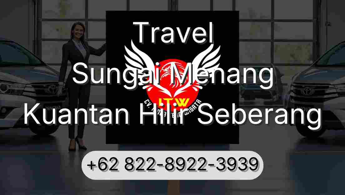 Travel Sungai Menang Kuantan Hilir Seberang