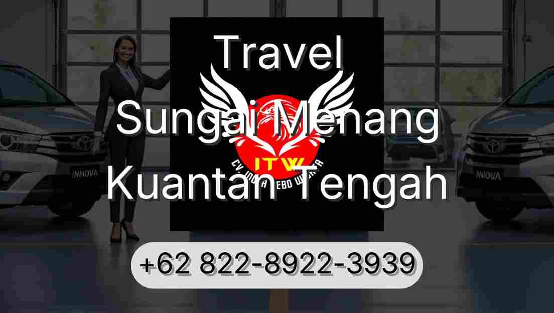 Travel Sungai Menang Kuantan Tengah