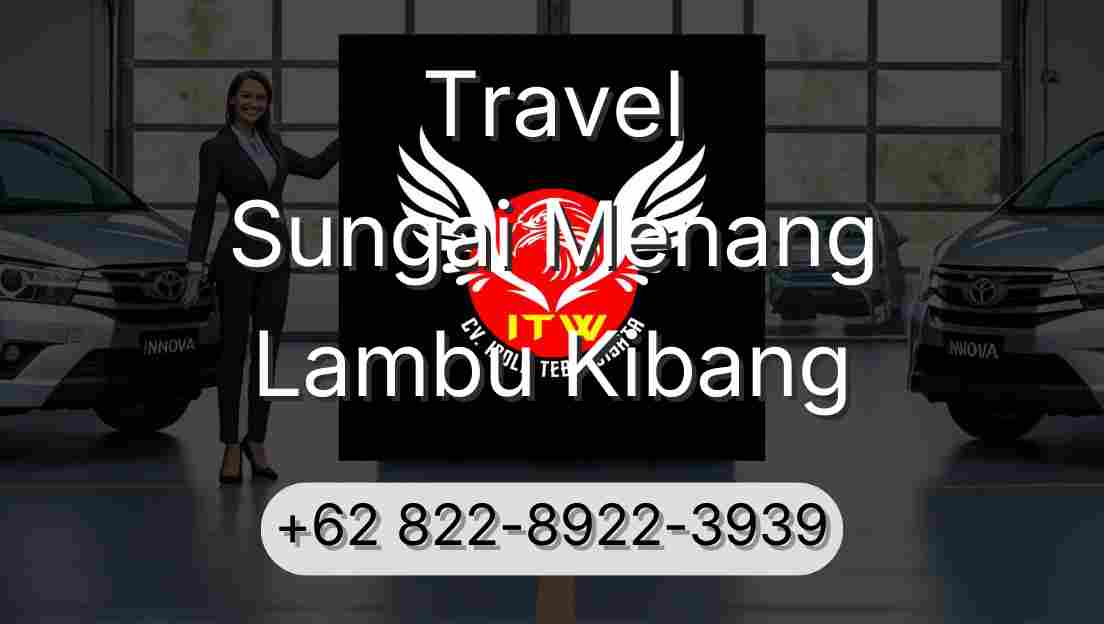 Travel Sungai Menang Lambu Kibang