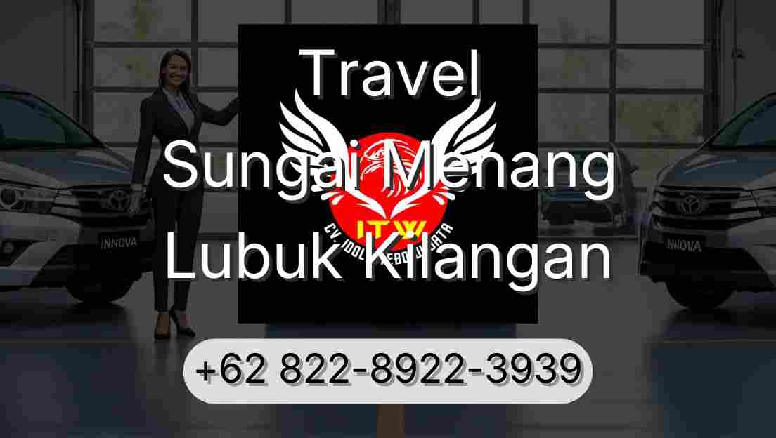 Travel Sungai Menang Lubuk Kilangan
