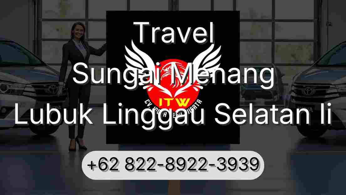 Travel Sungai Menang Lubuk Linggau Selatan Ii