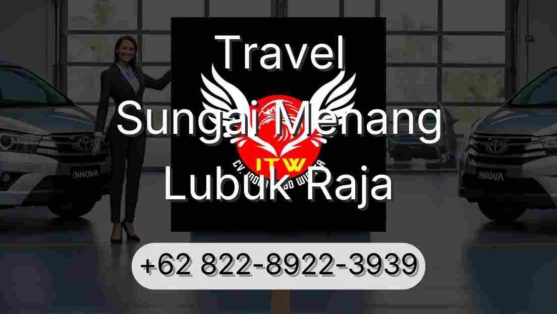 Travel Sungai Menang Lubuk Raja
