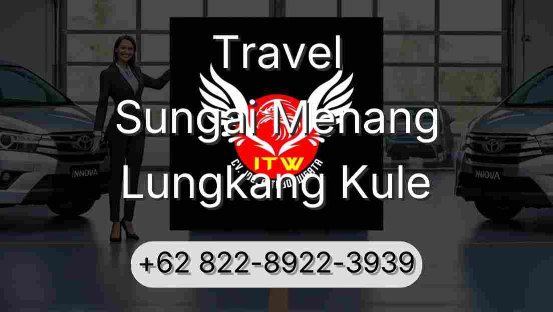 Travel Sungai Menang Lungkang Kule