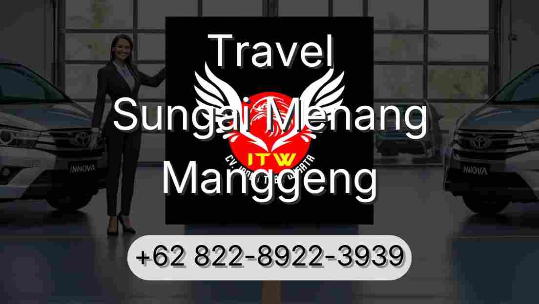 Travel Sungai Menang Manggeng