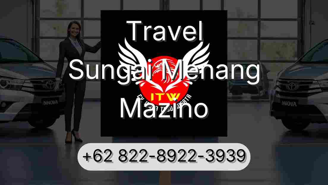 Travel Sungai Menang Mazino