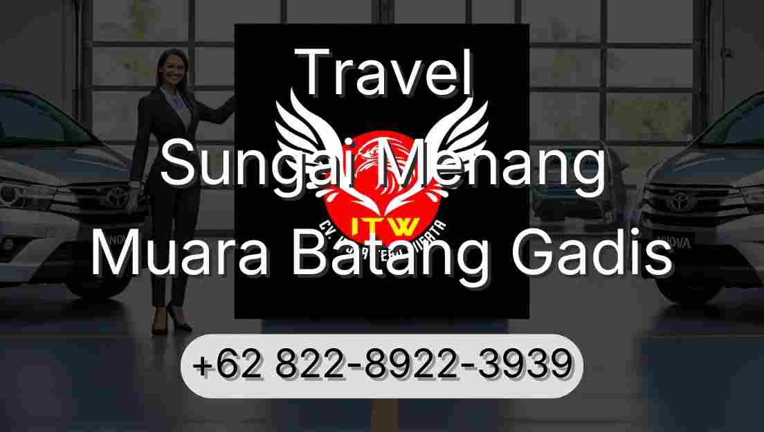 Travel Sungai Menang Muara Batang Gadis