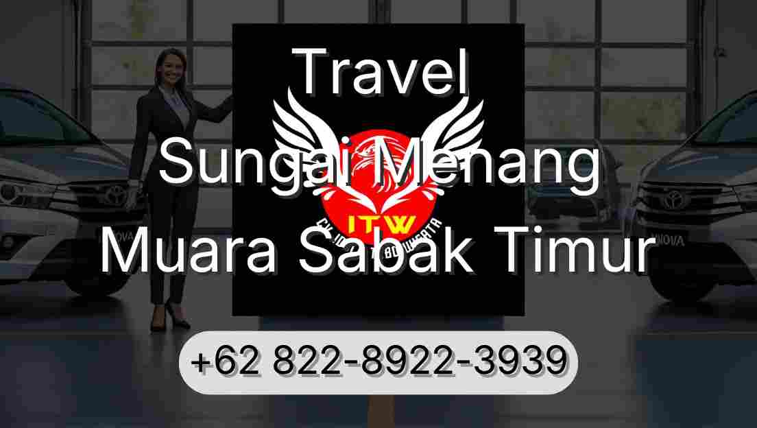 Travel Sungai Menang Muara Sabak Timur