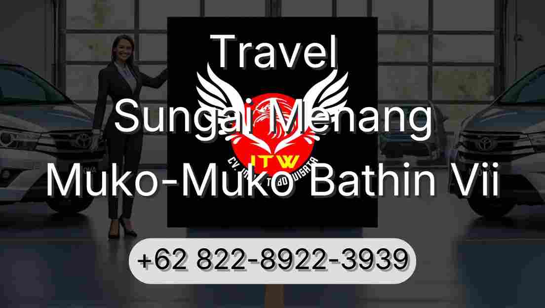 Travel Sungai Menang Muko-Muko Bathin Vii