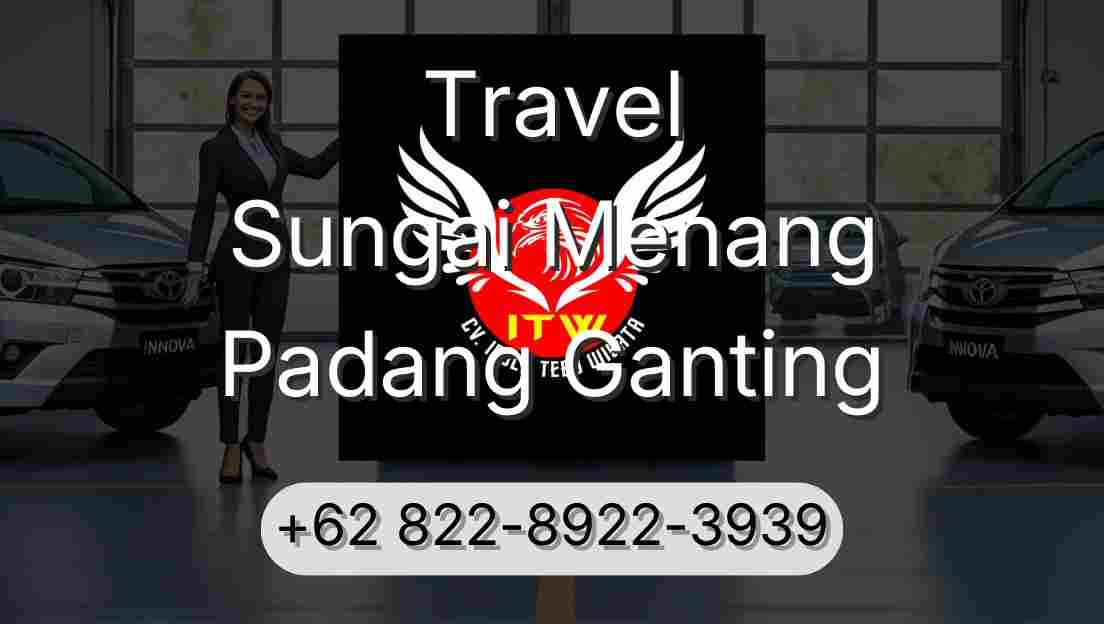Travel Sungai Menang Padang Ganting