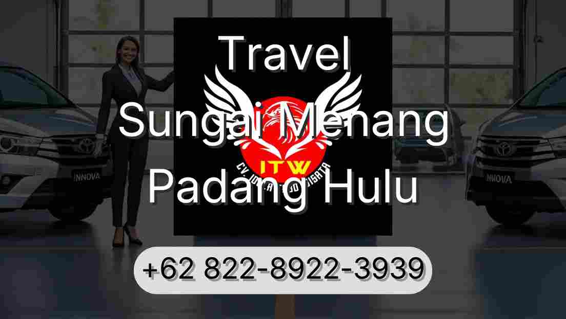 Travel Sungai Menang Padang Hulu