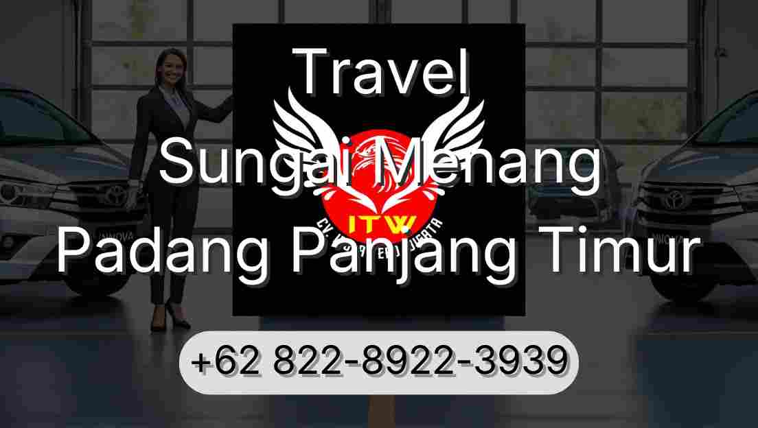Travel Sungai Menang Padang Panjang Timur